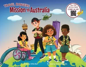 Picture of Travel Rangers: Mission to Australia Picture book cover. The name of the book is in red on the top, left. A QR code directed readers to scan it to see the picture book come to life is on the right, four children are standing on top of a globe. In the distance is a helicopter and some sites from Sydney, Australia. One girl with black hair is in a wheelchair. One boy with red hair and a backwards basecall hat is standing next to her. Another girl with curly brown hair and red glasses stands next to him. Another boy with black hair and a yellow watch is next to her. All four kids are wearing a camoflauge vest.