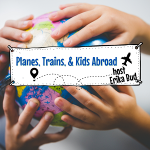 two children holding a globe with the name of the podcast and host in a banner in the middle and an airplane flying underneath the text